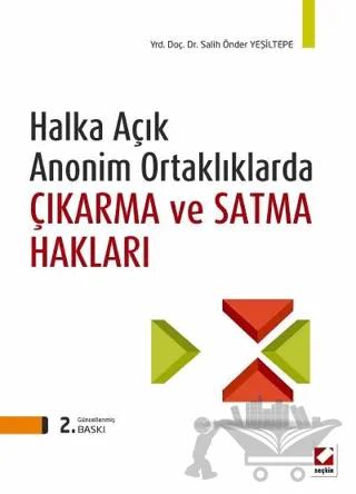 Halka Açık Anonim Ortaklıklarda Çıkarma ve Satma Hakları