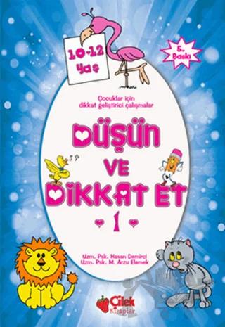 Düşün ve Dikkat Et 1. Seri 10-12 Yaş