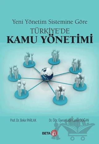 Yeni Yönetim Sistemine Göre Türkiye'de Kamu Yönetimi