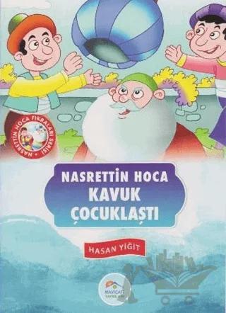 Kavuk Çocuklaştı - Nasrettin Hoca Fıkraları Serisi