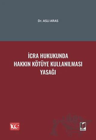 İcra Hukukunda Hakkın Kötüye Kullanılması Yasağı