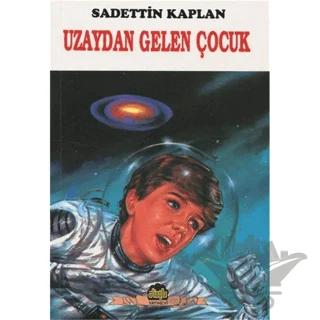 Uzaydan Gelen Çocuk – Sadettin Kaplan – Alioğlu Yayınları kitap kapağı
