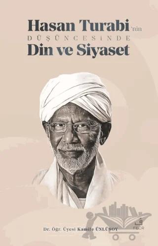 Hasan Turabi’nin Düşüncesinde Din ve Siyaset