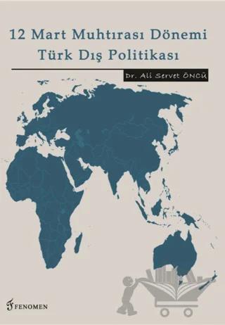 12 Mart Muhtırası Dönemi Türk Dış Politikası