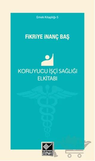 Koruyucu İşçi Sağlığı Elkitabı