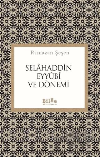 Selahaddin Eyyubi ve Dönemi