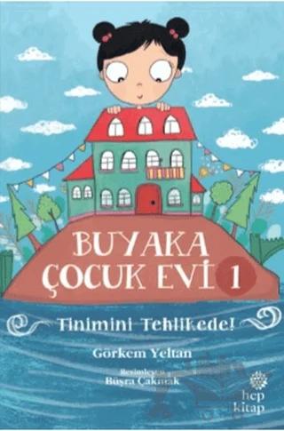 Buyaka Çocuk Evi 1 - Tinimini Tehlikede