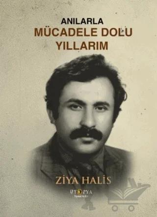 Anılarla Mücadele Dolu Yıllarım