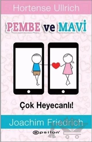 Pembe ve Mavi - Çok Heyecanlı!