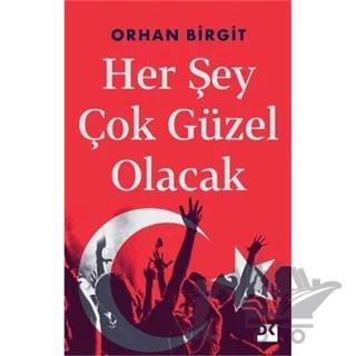 Her Şey Çok Güzel Olacak