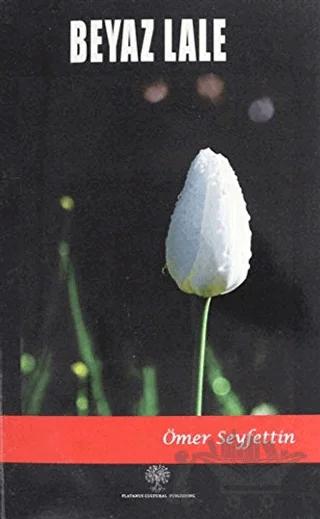 Beyaz Lale – Ömer Seyfettin – Platanus Publishing kitap kapağı