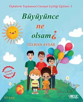 Büyüyence Ne Olsam? - Öykülerle Toplumsal Cinsiyet Eşitliği Eğitimi 3