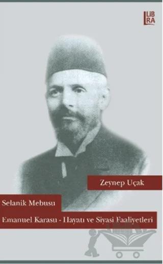 Selanik Mebusu Emanuel Karasu / Hayatı ve Siyasi Faaliyetleri