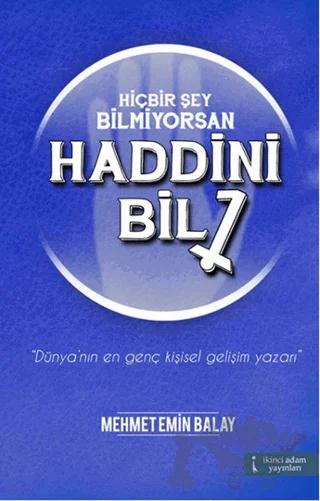 Hiçbir Şey Bilmiyorsan Haddini Bil