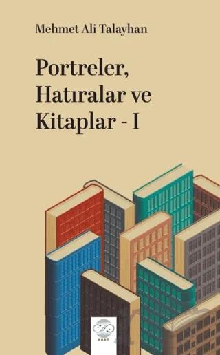 Portreler, Hatıralar ve Kitaplar - 1