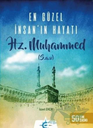 En Güzel İnsan'ın Hayatı Hz. Muhammed