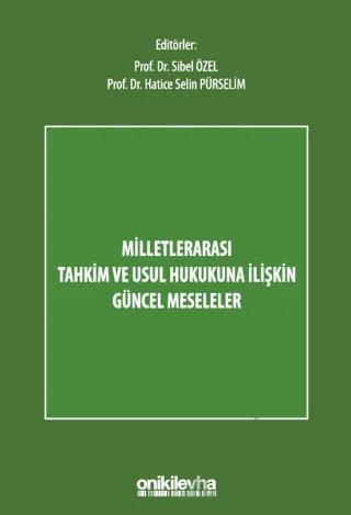 Milletlerarası Tahkim ve Usul Hukukuna İlişkin Güncel Meseleler – Kolektif – On İki Levha Yayınları kitap kapağı