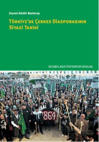 Türkiye'de Çerkes Diasporasının Siyasi Tarihi