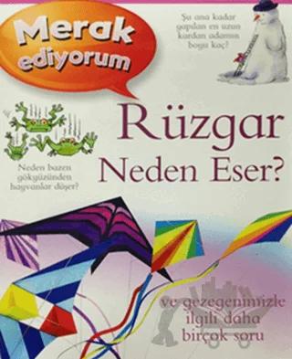 Merak Ediyorum - Rüzgar Neden Eser? – Anita Ganeri – Doğan Egmont Yayıncılık kitap kapağı