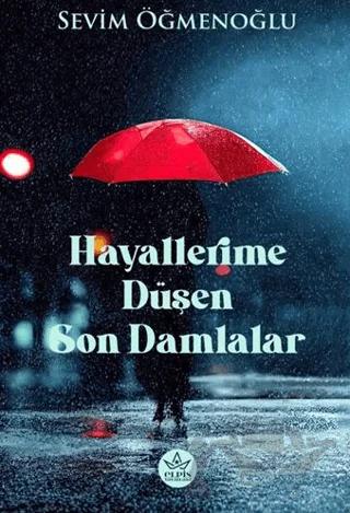 Hayallerime Düşen Son Damlalar