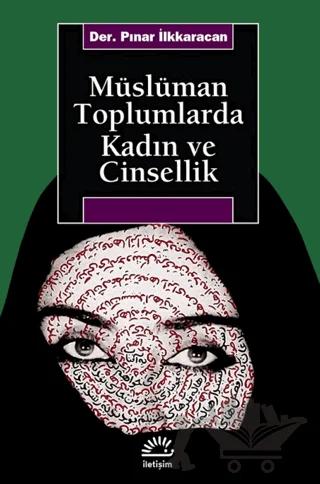 Müslüman Toplumlarda Kadın ve Cinsellik