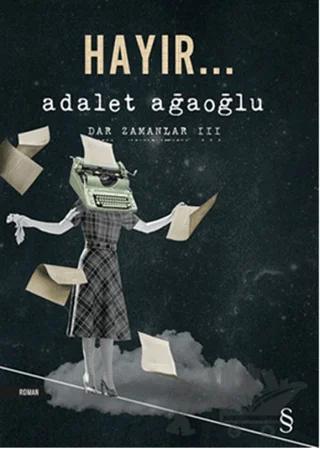 Dar Zamanlar 3: Hayır – Adalet Ağaoğlu – Everest Yayınları kitap kapağı