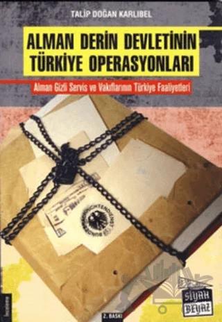 Alman Derin Devletinin Türkiye Operasyonları
