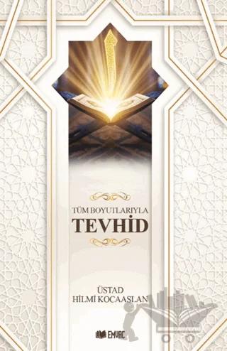 Tüm Boyutlarıyla Tevhid