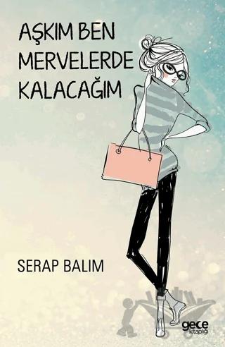 Aşkım Ben Mervelerde Kalacağım
