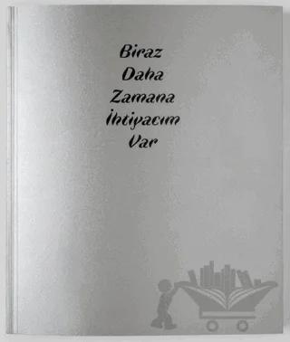 Biraz Daha Zamana İhtiyacım Var