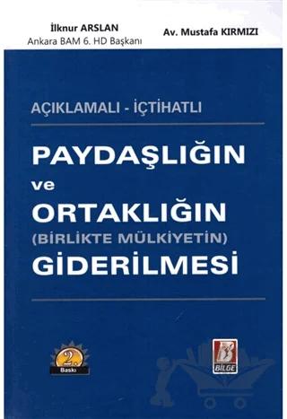 Paydaşlığın ve Ortaklığın (Birlikte Mülkiyetin) Giderilmesi