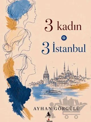3 Kadın 3 İstanbul