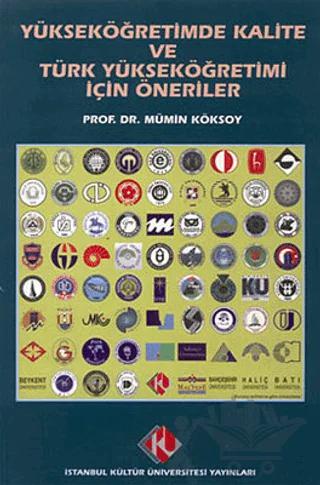 Yükseköğretimde Kalite ve Türk Yükseköğretimi İçin Öneriler