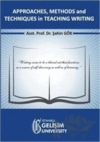 Approaches, Methods and Techniques in Teaching Writing