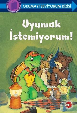 Uyumak İstemiyorum! - Okumayı Seviyorum Dizisi