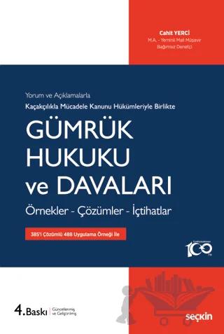 Kaçakçılıkla Mücadele Kanunu Hükümleriyle Gümrük Hukuku ve Davaları