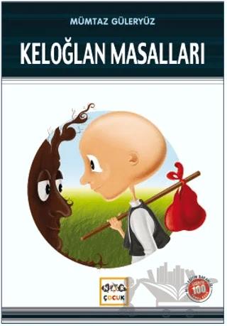 Keloğlan Masalları (Milli Eğitim Bakanlığı İlköğretim 100 Temel Eser)