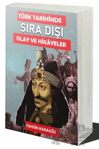Türk Tarihinde Sıra Dışı Olaylar ve Hikayeler