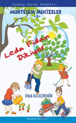 Leda Fidan Dikiyor