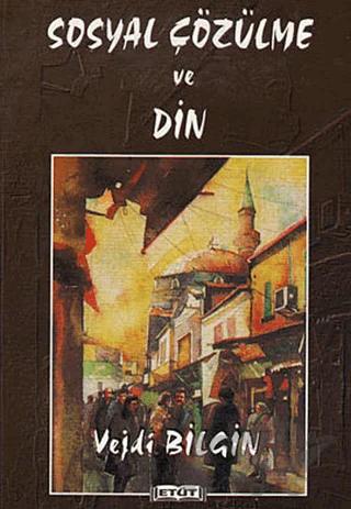 Sosyal Çözülme ve Din