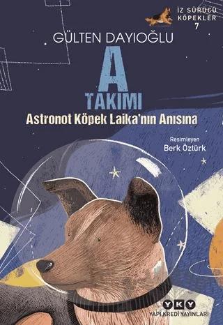 A Takımı İz Sürücü Köpekler 7 - Astronot Köpek Laika’nın Anısına