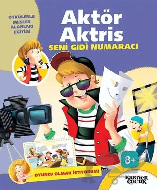 Aktör Aktris Seni Gidi Numaracı - Oyuncu Olmak İstiyorum!