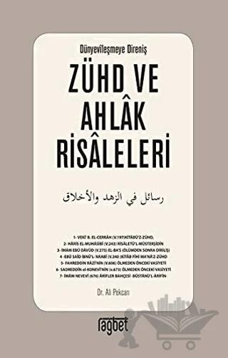 Zühd ve Ahlak Risaleleri; Dünyevileşmeye Direniş
