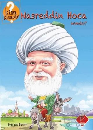 Nasreddin Hoca Kimdir?