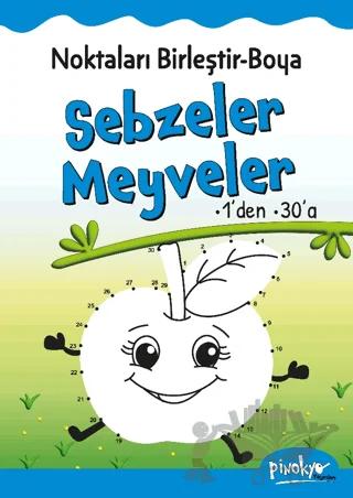 Noktaları Birleştir-Boya Sebzeler-Meyveler-1’den 30’a