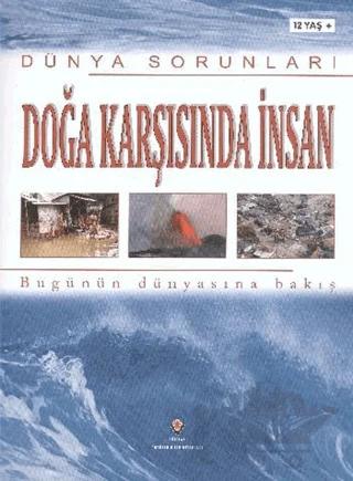 Dünya Sorunları Doğa Karşısında İnsan