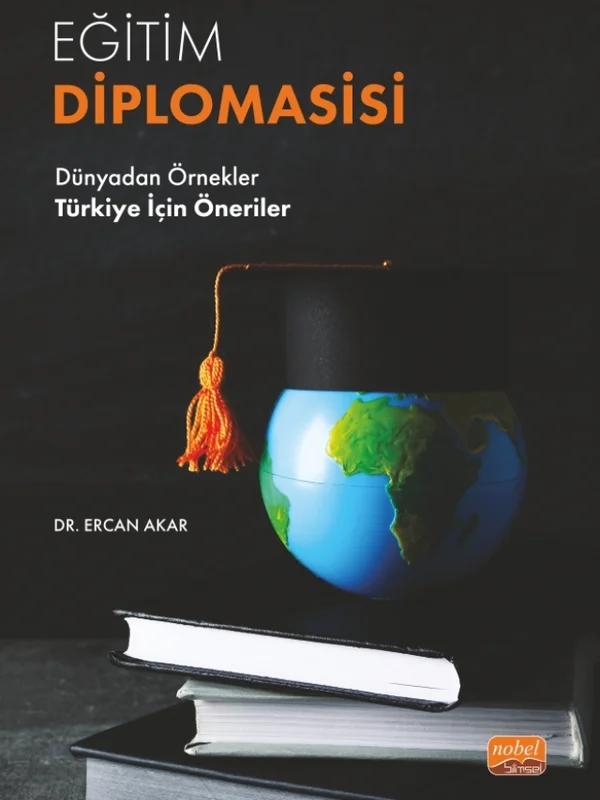 EĞİTİM DİPLOMASİSİ Dünyadan Örnekler - Türkiye İçin Öneriler