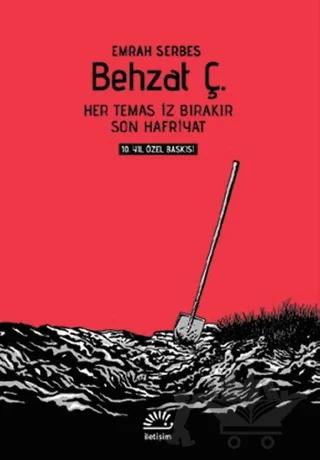 Behzat Ç. - Her Temas İz Bırakır / Son Hafriyat