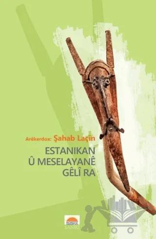 Estanekan û Meselayanê Gêlî ra