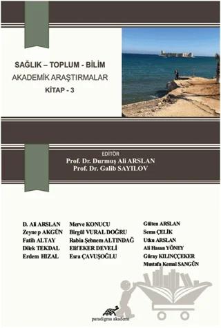 Sağlık - Toplum - Bilim Akademik Araştırmalar Kitap - 3
